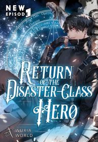 RETURN OF THE DISASTER-CLASS HERO